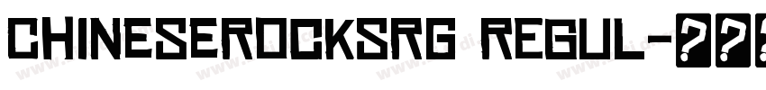ChineseRocksRg REGUL字体转换